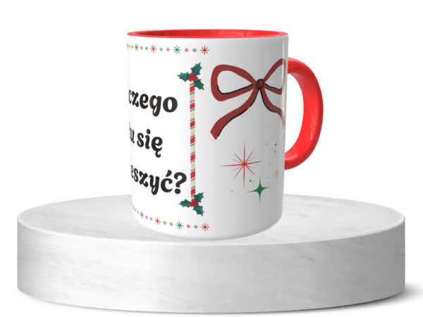 Świąteczny Kubek na Święta - Z czego tu się cieszyć? - obrazek 6